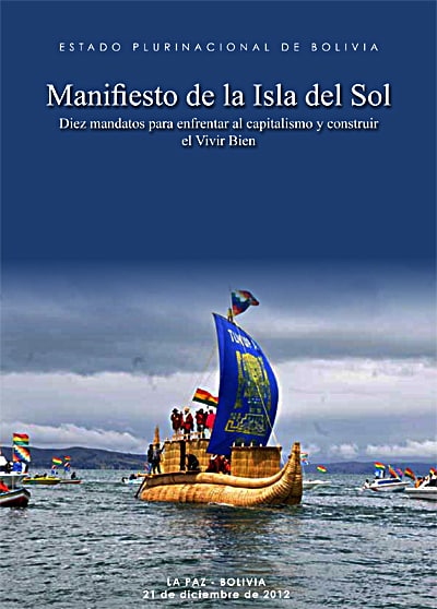 Click image for the original Spanish edition of the Manifesto of Isla del Sol. The cover shows Morales arriving at the Island of the Sun in a replica of the balsa rafts that Andean peoples used for centuries on Lake Titicaca