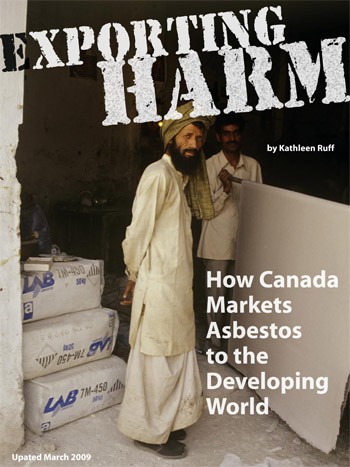 This report by Kathleen Ruff documented Canada's role in selling asbestos to the developing world, long after most countries had banned it