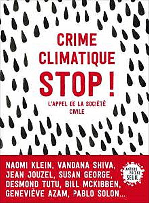 This manifesto is published in the Crime Climatique Stop! book. Click to order